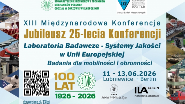 XIII Międzynarodowa Konferencja „Laboratoria Badawcze – Systemy Jakości w Unii Europejskiej - Badania dla mobilności i obronności