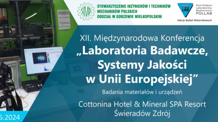 XII Międzynarodowa Konferencja „Laboratoria Badawcze - Systemy Jakości w Unii Europejskiej”